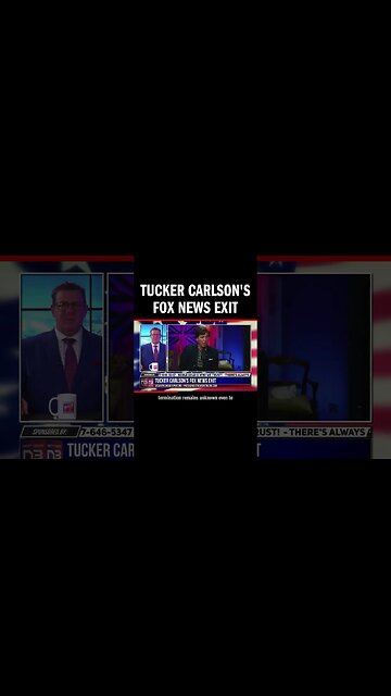 Tucker Carlson's Fox News Exit