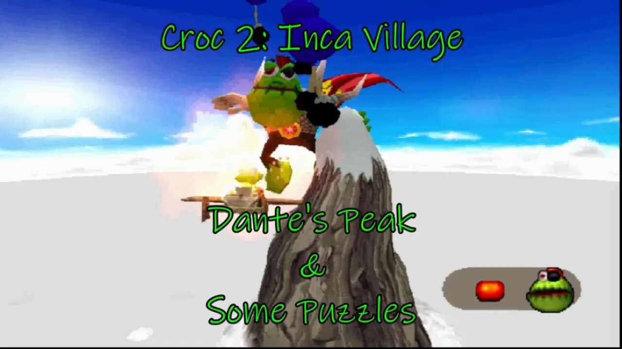 Croc 2: Inca Village (Dante's Peak and Some Puzzles)