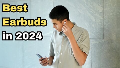 Top Earbuds of 2024: Best Sound, Budget Picks & More!
