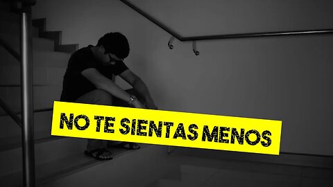 No te sientas menos que los demás