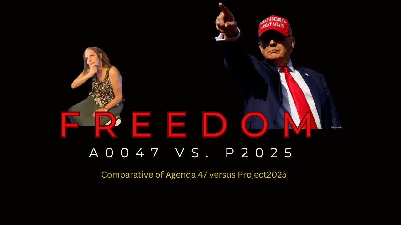 A0047 vs. P2025 (Agenda 47 vs. Project 2025)