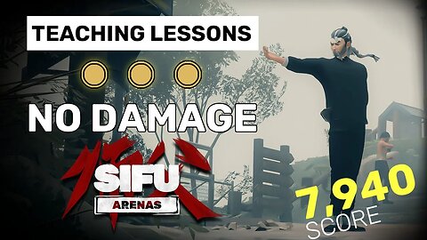 Teaching Lessons - Sifu Arenas Gameplay [No Hit, Gold Stamps, 7940 Score]