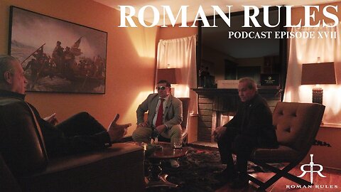 Roman Rules Episode XVII