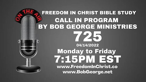 Call In Program by Bob George Ministries P725 | BobGeorge.net | Freedom In Christ Bible Study