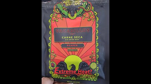 Vacadillos Reaper Jerky "Extreme Heat"... or is it?