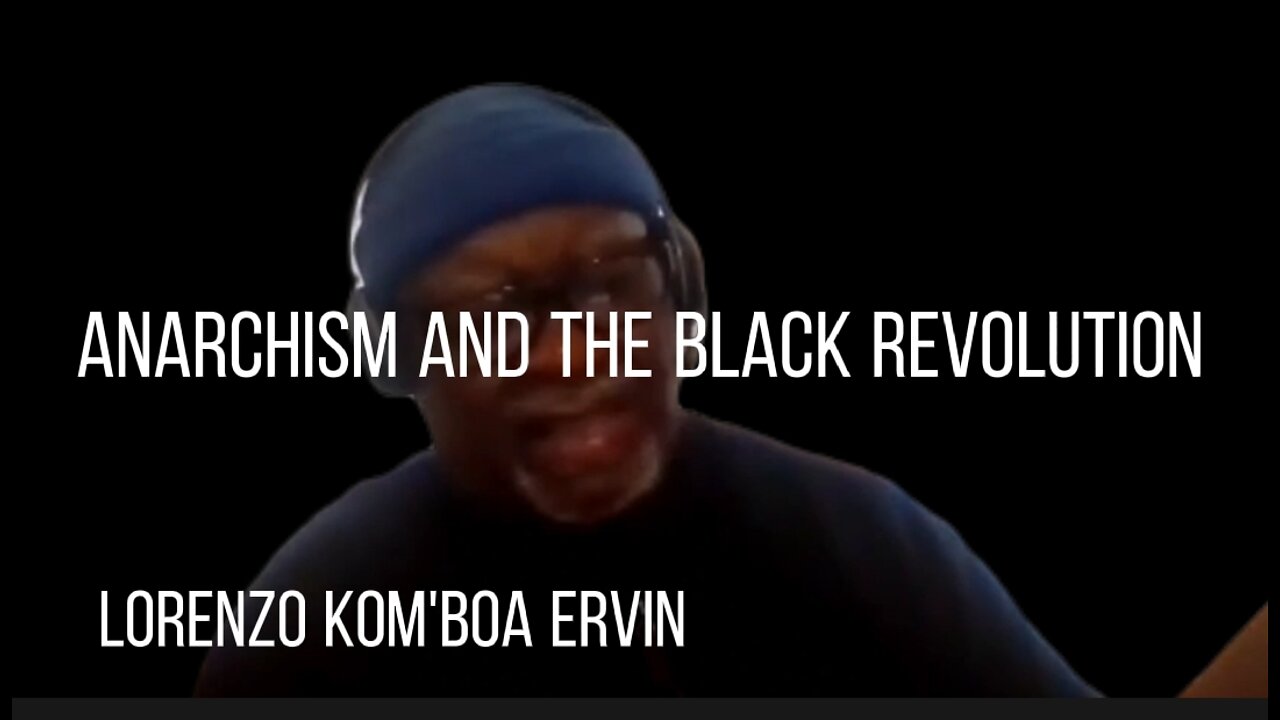 Lorenzo Kom’boa Ervin Anarchism and the Black Revolution
