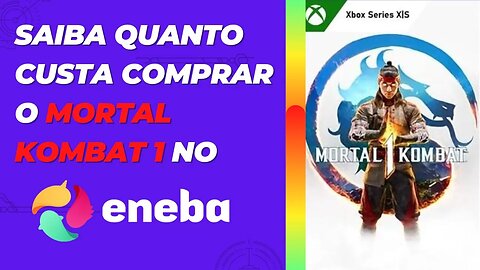 Saiba Quanto custa Comprar o Mortal Kombat 1 no Eneba