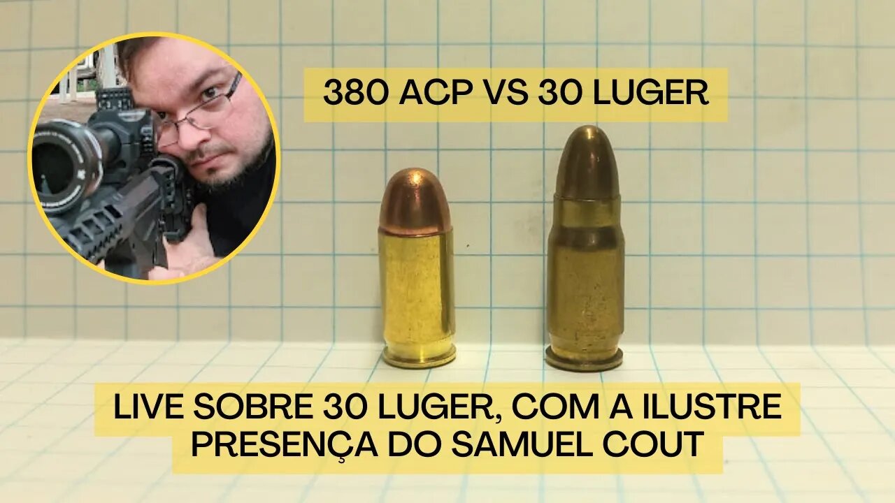 LIVE sobre 30 Luger (Tira dúvidas), com @SamuelCout