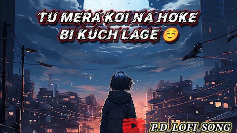 New Lofi Song #Apnabnale
