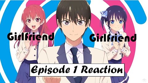 Girlfriend, Girlfriend Episode 1 Anime Reaction