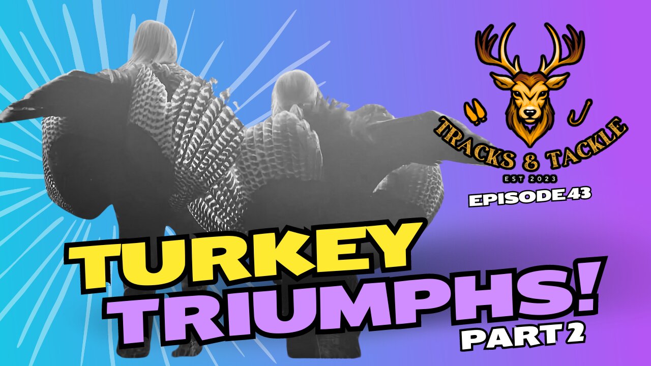 EP 43: Title: Turkey Triumphs: Hunting Tales and Tips with Justin Barrick (part 2)