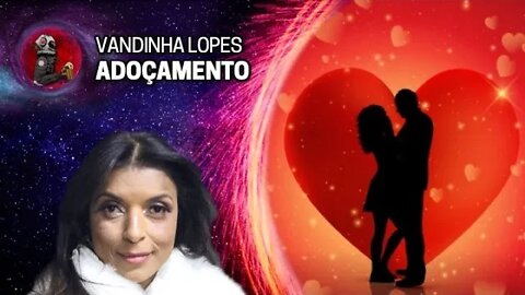 ADOÇAMENTO com Vandinha Lopes