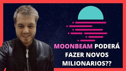 MOONBEAM E POLKADOT - SERÁ QUE VALE A PENA