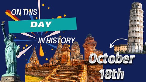 🤯Uncover The Mind-blowing Events Of October 18 In History🌎