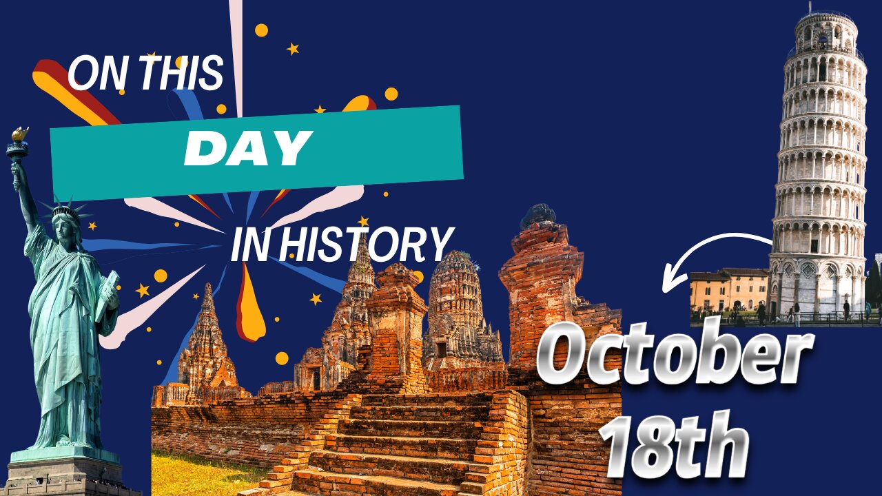 🤯Uncover The Mind-blowing Events Of October 18 In History🌎
