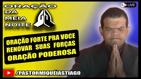 🔴LIVE ORAÇÃO PODEROSA Salmo 66 - Pr Miquéias Tiago