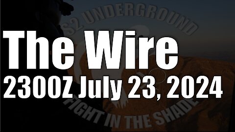 The Wire - July 23, 2024