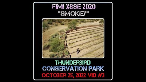 Fimi X8 SE 2020 Drone "Smokey" - Thunderbird Conservation Park - 10/25/22 Vid #3