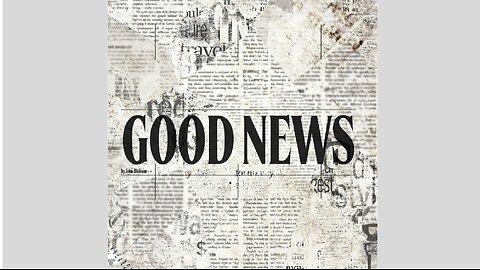 Jul 21/24 | Good News