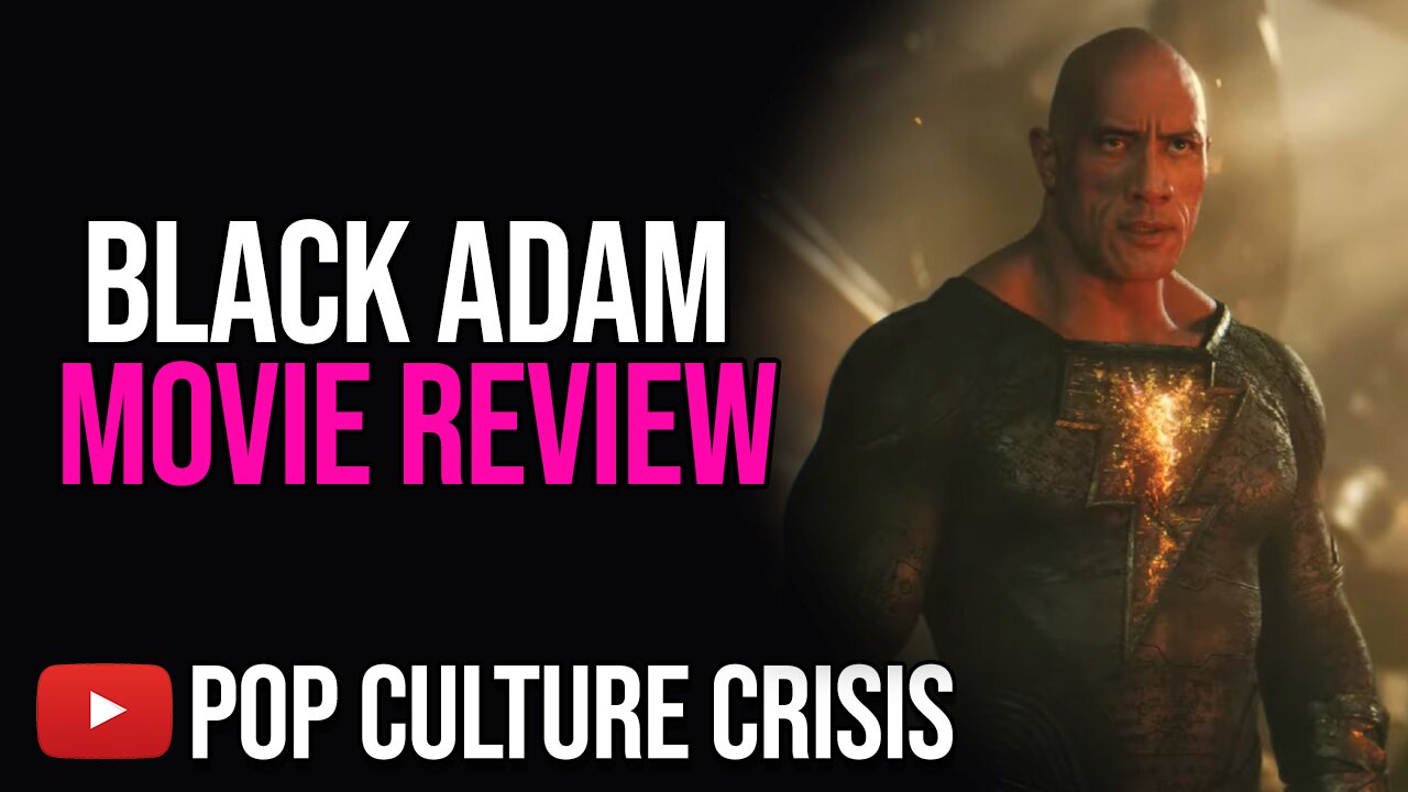 Pop Culture Crisis - Black Adam Movie Review