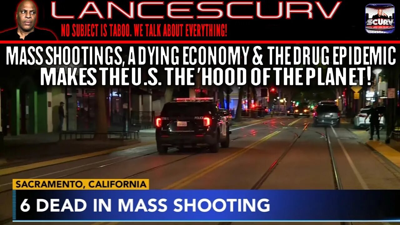 THE U.S. IS THE 'HOOD OF THE PLANET! - THE LANCESCURV SHOW | PODCAST EPISODE 6 | APRIL 4, 2022