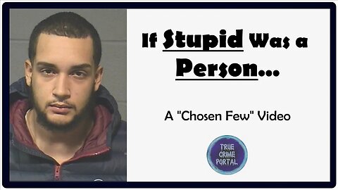 If Stupid Was a Person...: A "Chosen Few" Video