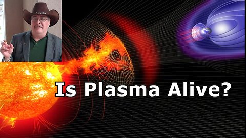 Does Plasma Behave Like a Living Organism? - Dr. Joseph Farrell – Part 2 of 3