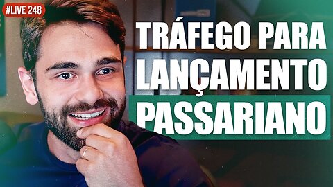 Tráfego para LANÇAMENTO PASSARIANO (lançamento com ROI 10x) _ LIVE 248 Pedro Sobral