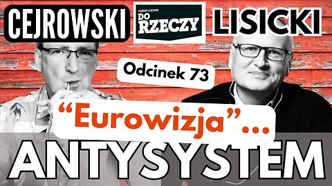 Proces Trumpa. Eurowizja - promocja perwersji - Cejrowski i Lisicki - Antysystem 73 z 2024/05/15