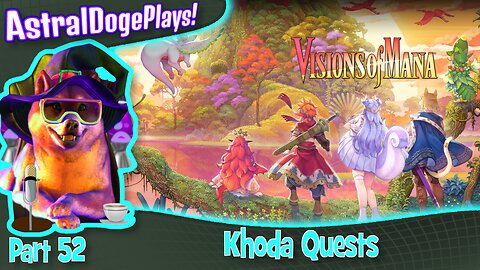 Visions of Mana -Part 52- Khoda Quests