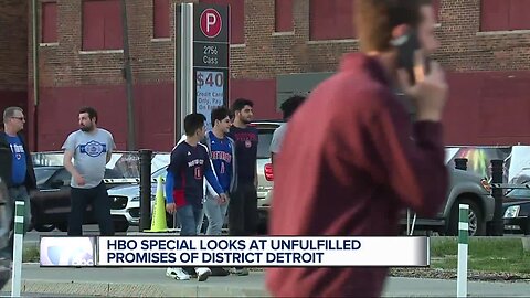 HBO special looks at unfulfilled promises of District Detroit