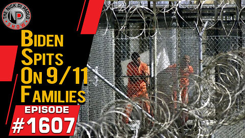Biden Spits on 9/11 Families | Nick Di Paolo Show #1607