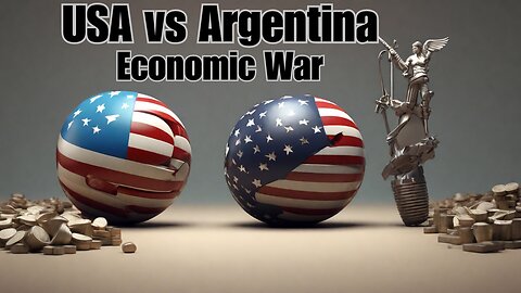 USA vs Argentina an Economic War