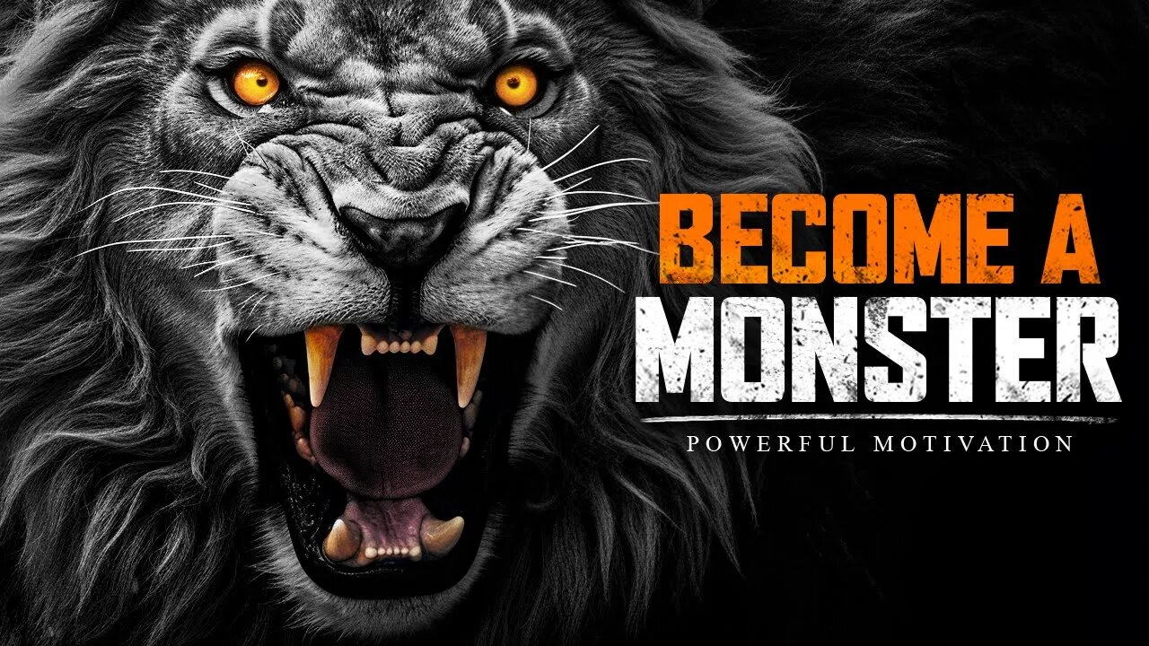 BECOME A MONSTER - The Best Motivational Speech Compilation