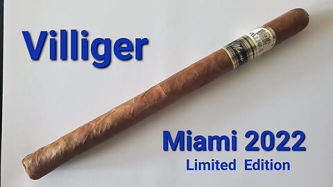 Villiger Miami 2022 (Limited Edition) cigar review