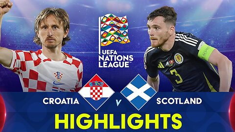 Croatia vs Scotland _ Highlights _ UEFA Nations League _ 12th October 2024