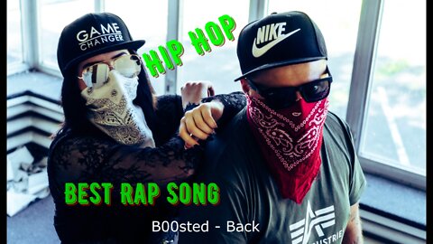B00sted - Back / Best Rap Song 2022 / Hip Hop Music Mix 2022 / Best Gangster Rap Mix / No Copyright