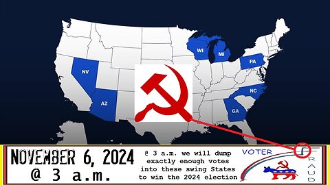 November 6, 2024 @ 3 a.m. just enough VOTER FRAUD to -steal- the election