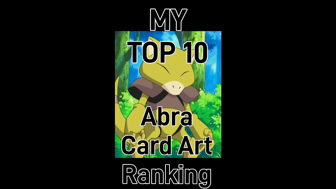 My Top 10 Abra Card Art Rankings!
