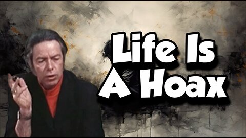 The Meaning Of Life - Alan Watts