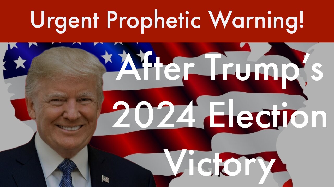"URGENT Warning" for Christians After Trump Wins 2024 Election!