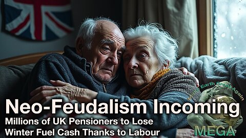 Humans Recycling Feudalism: Millions of UK Pensioners to Lose Winter Fuel Cash Thanks to Labour