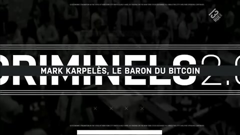 "Mark Karpelès - Le baron du Bitcoin" - CRIMINELS 2.0