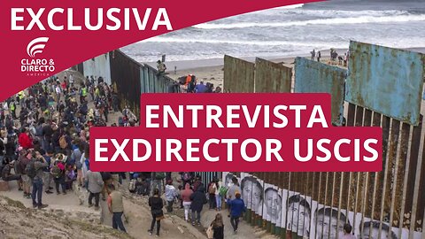 EXCLUSIVA: Entrevista con Exdirector de USCIS | Asilo, TPS, muro ... | Claro y Directo América