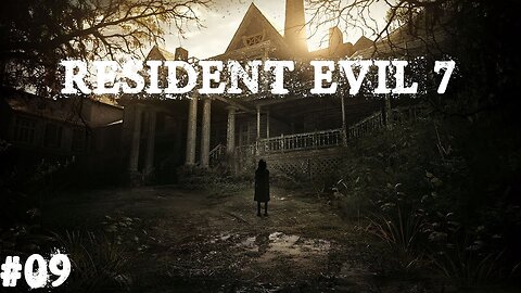 Resident evil 7 |Partie 09| Je suis perdu