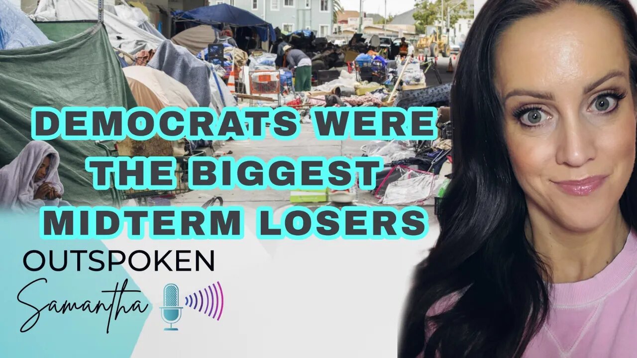 The Midterm Elections Biggest Losers: Leftist Voters || Outspoken Samantha || 11.15.22