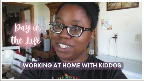 Vlog | Working At Home With My Kiddos!