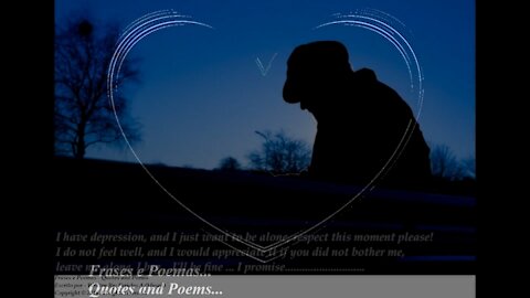 I have depression, I just want to be alone, respect this moment... [Quotes and Poems]