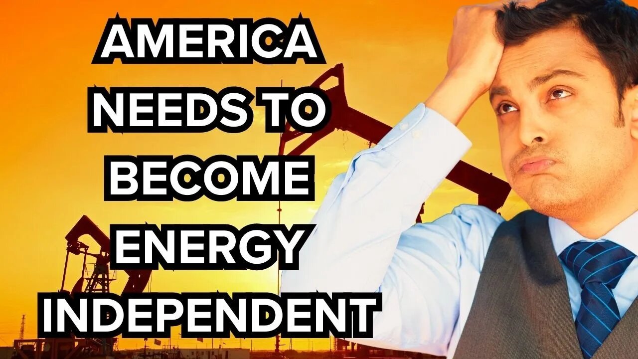 America needs to be energy independent!