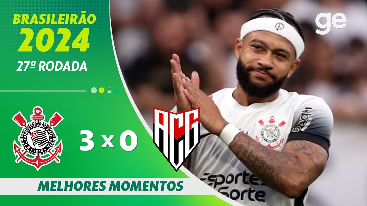 CORINTHIANS 3 X 0 ATLÉTICO-GO MELHORES MOMENTOS 27ª RODADA BRASILEIRÃO 2024